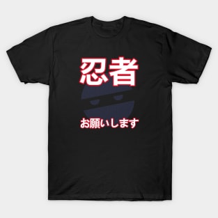 Ninja please T-Shirt